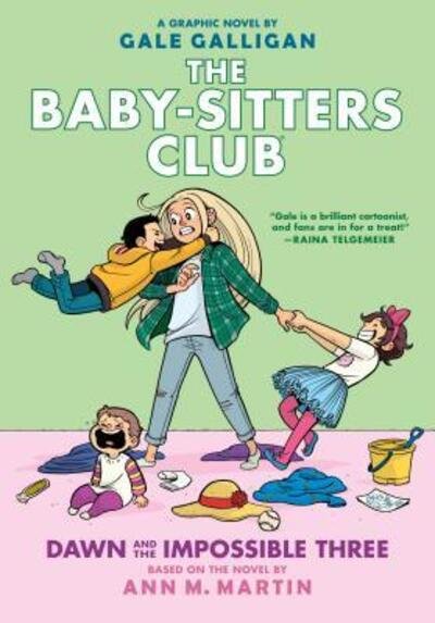 Cover for Ann M. Martin · Dawn and the Impossible Three: A Graphic Novel (The Baby-Sitters Club #5) - The Baby-Sitters Club Graphix (Hardcover Book) (2017)