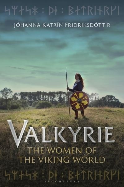 Cover for FriÃ°riksdottir, Johanna Katrin (National Library of Norway, Norway) · Valkyrie: The Women of the Viking World (Paperback Bog) (2021)