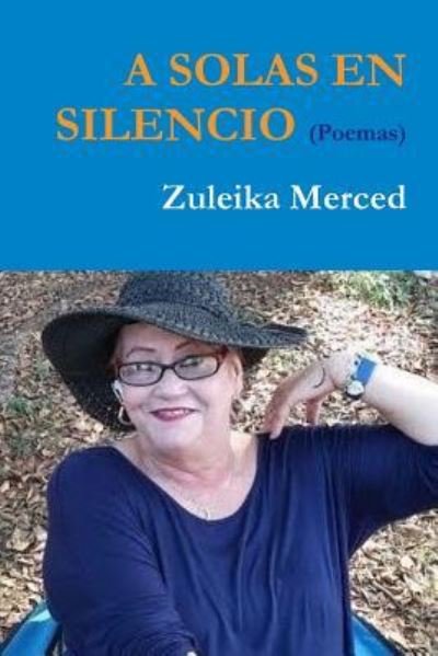 Cover for Zuleika Merced · A Solas en Silencio (Pocketbok) (2016)