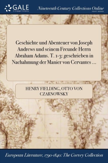 Cover for Henry Fielding · Geschichte Und Abenteuer Von Joseph Andrews Und Seinem Freunde Herrn Abraham Adams. T. 1-3 (Pocketbok) (2017)