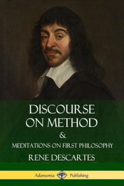 Cover for Descartes · Discourse on Method and Meditations on First Philosophy (Taschenbuch) (2018)