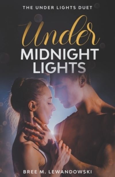 Cover for Bree M Lewandowski · Under Midnight Lights (Paperback Book) (2017)