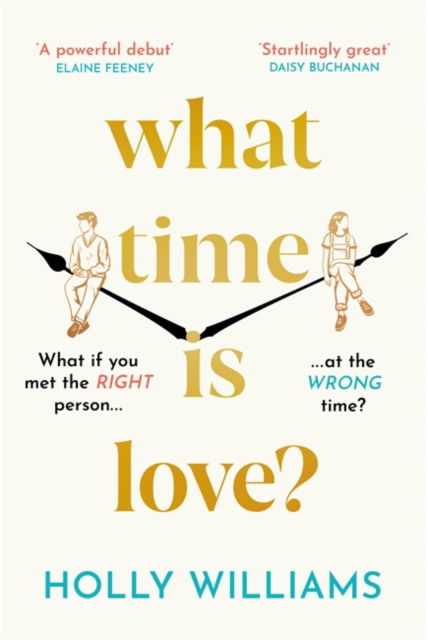 What Time is Love?: The captivating and gorgeously romantic debut you'll fall head over heels for in 2023 - Holly Williams - Livros - Orion - 9781398706309 - 26 de maio de 2022