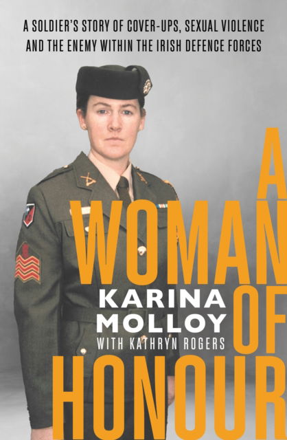 Cover for Karina Molloy · A Woman in Defence: My Story of the Enemy Within the Irish Army (Paperback Book) (2023)