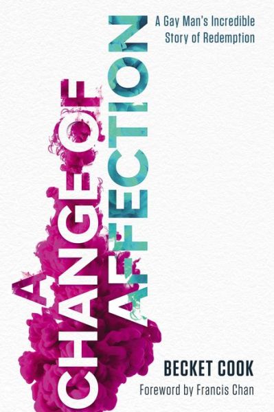 Cover for Becket Cook · A Change of Affection: A Gay Man's Incredible Story of Redemption (Paperback Book) (2019)