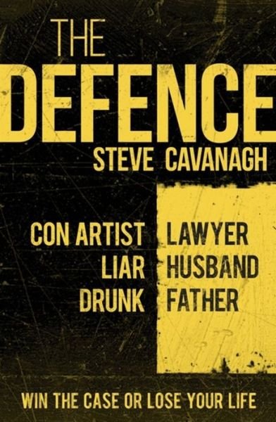 Cover for Steve Cavanagh · The Defence: Eddie Flynn Book 1 - Eddie Flynn (Taschenbuch) (2015)