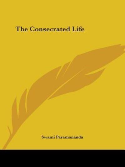 Cover for Swami Paramananda · The Consecrated Life (Paperback Book) (2005)