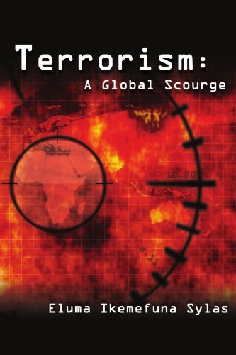Terrorism: a Global Scourge - Eluma Sylas - Kirjat - AuthorHouse - 9781425905309 - tiistai 16. toukokuuta 2006