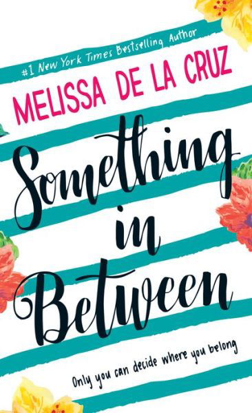 Cover for Melissa De la Cruz · Something in Between (Book) (2018)