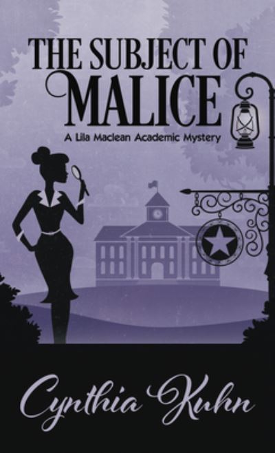 Cover for Cynthia Kuhn · The Subject of Malice (Hardcover Book) (2020)