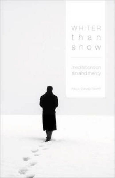 Cover for Paul David Tripp · Whiter Than Snow: Meditations on Sin and Mercy (Paperback Book) (2008)