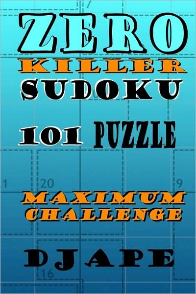 Cover for DJ Ape · Zero Killer Sudoku: 101 Puzzles: Maximum Challenge (Paperback Bog) (2009)