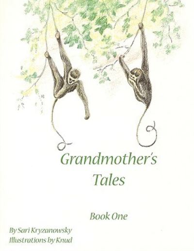 Cover for Sari Kryzanowsky · Grandmother's Tales: Book One (Paperback Book) (2008)