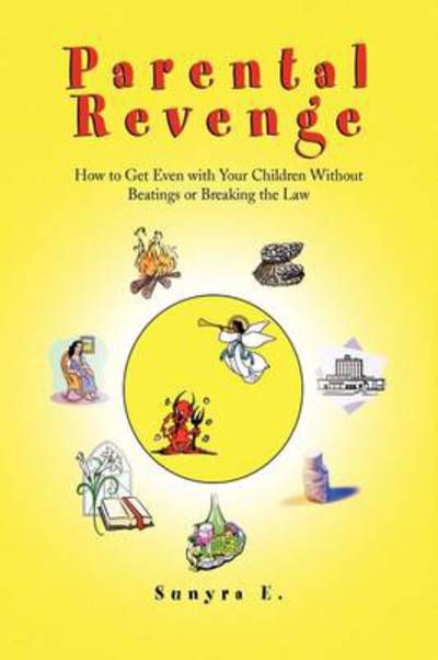 Cover for Sunyra E · Parental Revenge (Paperback Book) (2009)