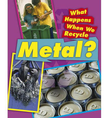 Cover for Jillian Powell · What Happens When We Recycle: Metal - What Happens When We Recycle (Taschenbuch) (2014)