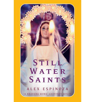 Cover for Alex Espinoza · Still Water Saints (Paperback Book) (2013)