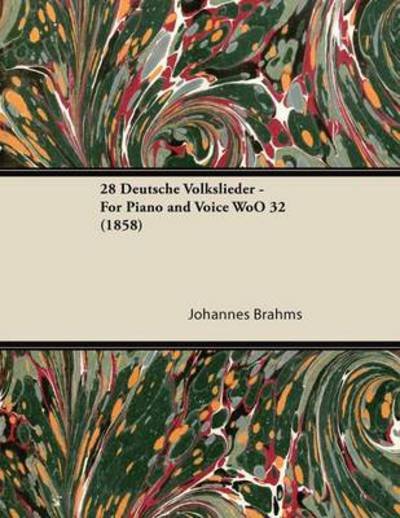 Cover for Johannes Brahms · 28 Deutsche Volkslieder - for Piano and Voice Woo 32 (1858) (Pocketbok) (2013)