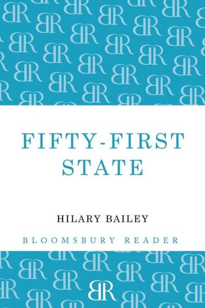 Cover for Hilary Bailey · Fifty-First State (Paperback Book) (2012)