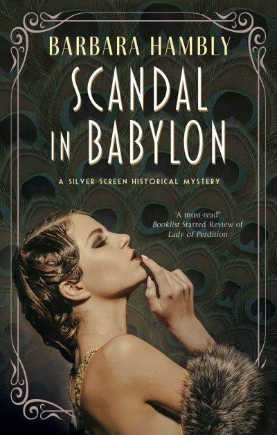 Cover for Barbara Hambly · Scandal in Babylon - A Silver Screen historical mystery (Hardcover Book) [Main - Large Print edition] (2022)