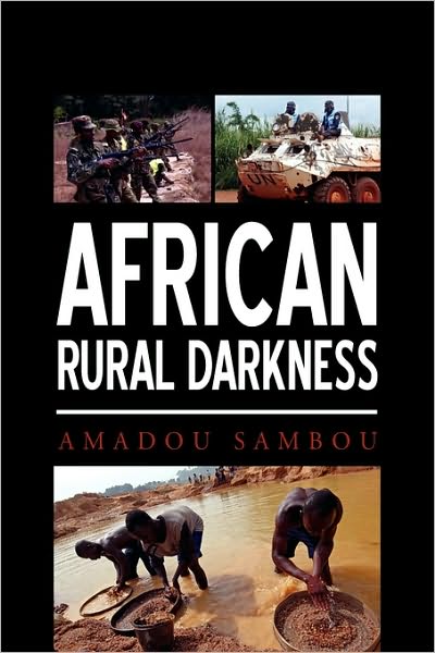 Cover for Amadou Sambou · African Rural Darkness (Hardcover Book) (2010)