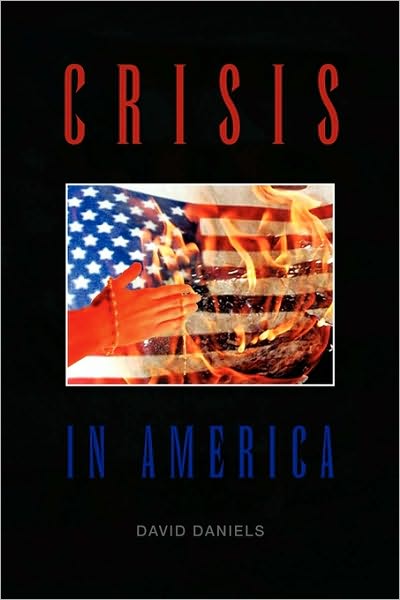 Crisis - David Daniels - Livros - Xlibris Corporation - 9781450093309 - 15 de julho de 2010