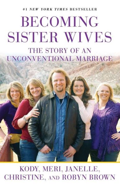 Cover for Kody Brown · Becoming Sister Wives: The Story of an Unconventional Marriage (Paperback Book) (2023)