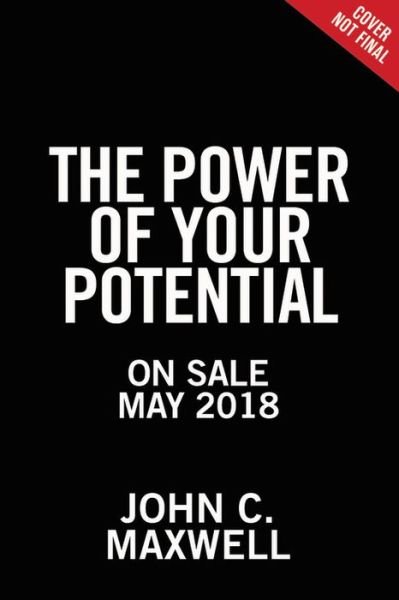 Cover for John C. Maxwell · The Power of Your Potential: How to Break Through Your Limits (Innbunden bok) (2018)
