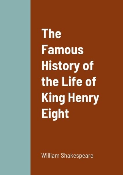 Cover for William Shakespeare · Famous History of the Life of King Henry Eight (Book) (2022)
