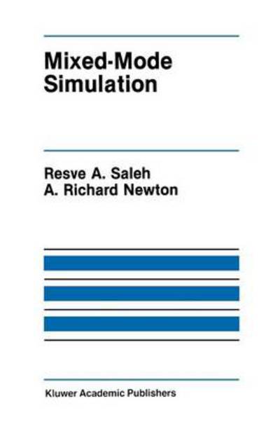 Mixed-Mode Simulation - The Springer International Series in Engineering and Computer Science - Resve A. Saleh - Livros - Springer-Verlag New York Inc. - 9781461280309 - 27 de setembro de 2011