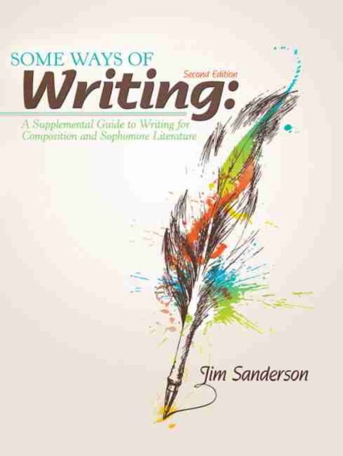 Cover for Jim Sanderson · Some Ways of Writing: A Supplemental Guide to Writing for Composition and Sophomore Literature (Paperback Book) [2 Revised edition] (2012)