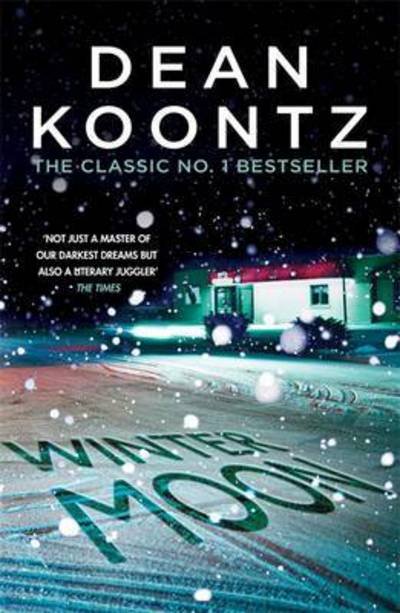 Cover for Dean Koontz · Winter Moon: A brilliant thriller of heart-stopping suspense (Paperback Book) (2016)