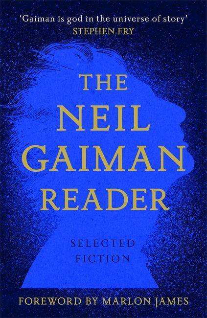 Cover for Neil Gaiman · The Neil Gaiman Reader: Selected Fiction (Hardcover bog) (2020)