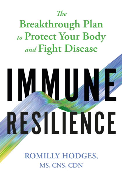 Cover for Romilly Hodges · Immune Resilience: The Breakthrough Plan to Protect Your Body and Fight Disease (Paperback Book) (2022)