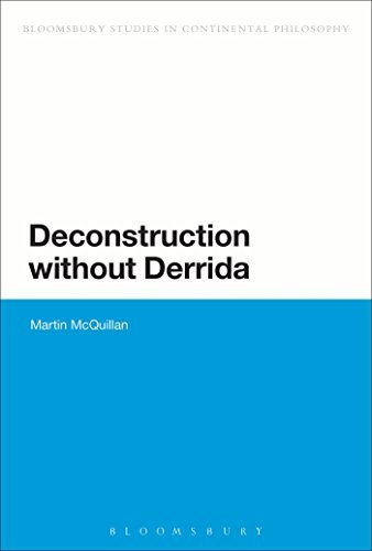 Cover for McQuillan, Martin (Professor and Dean, Kingston University, UK) · Deconstruction without Derrida - Bloomsbury Studies in Continental Philosophy (Taschenbuch) (2014)