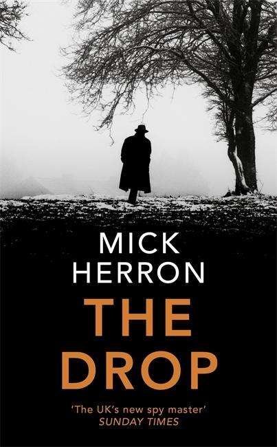 Cover for Mick Herron · The Drop: A Slough House Novella 1 - A Slough House Novella (Inbunden Bok) (2018)
