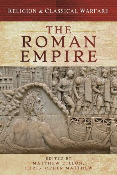 Cover for Matthew Dillon · Religion &amp; Classical Warfare: The Roman Empire (Gebundenes Buch) (2022)