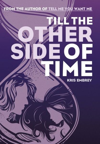 Cover for Kris Embrey · Till the Other Side of Time (Hardcover Book) (2017)