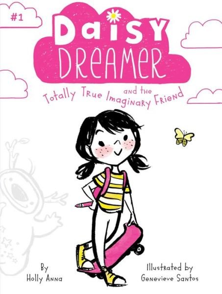 Cover for Holly Anna · Daisy Dreamer and the totally true imaginary friend (Book) [First Little Simon hardcover edition. edition] (2017)