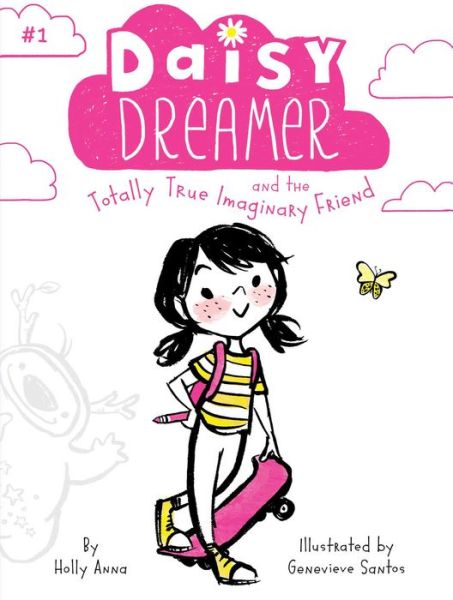 Cover for Holly Anna · Daisy Dreamer and the totally true imaginary friend (Book) [First Little Simon hardcover edition. edition] (2017)