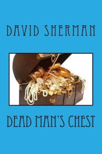 Cover for David Sherman · Dead Man's Chest (Paperback Book) (2013)