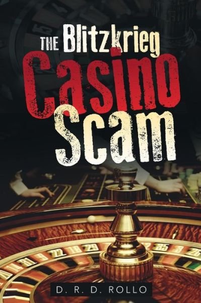 Cover for D R D Rollo · The Blitzkrieg Casino Scam (Pocketbok) (2013)