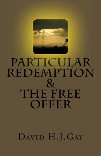 Cover for David H.j. Gay · Particular Redemption and the Free Offer (Paperback Book) (2013)