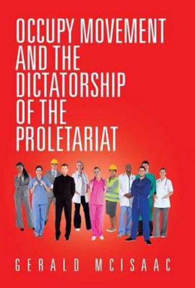 Cover for Gerald Mcisaac · Occupy Movement and the Dictatorship of the Proletariat (Inbunden Bok) (2015)