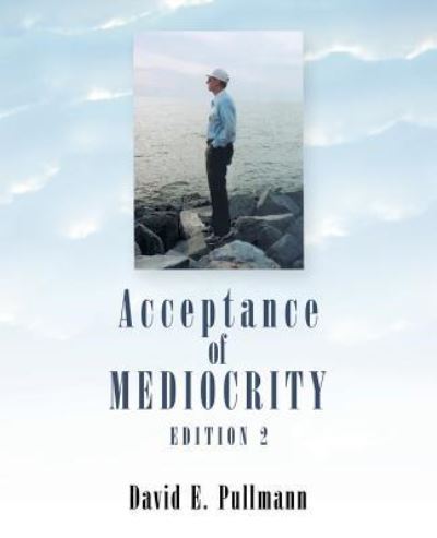 Cover for David E Pullmann · Acceptance of Mediocrity (Paperback Book) (2018)