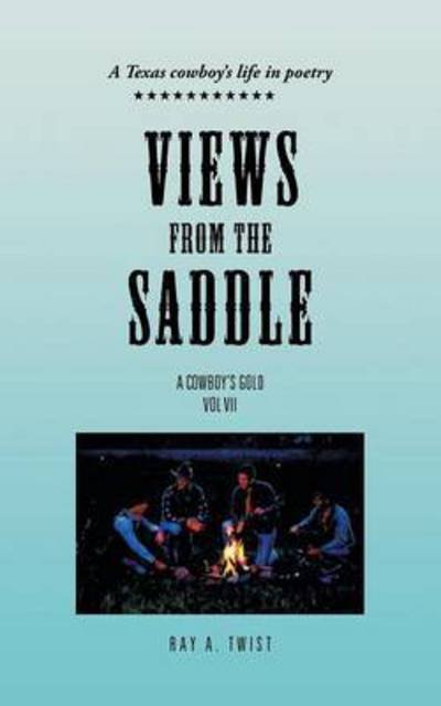 Cover for Ray a Twist · Views from the Saddle: Vol Vii (Pocketbok) (2014)