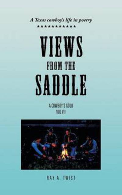 Cover for Ray a Twist · Views from the Saddle: Vol Vii (Paperback Book) (2014)