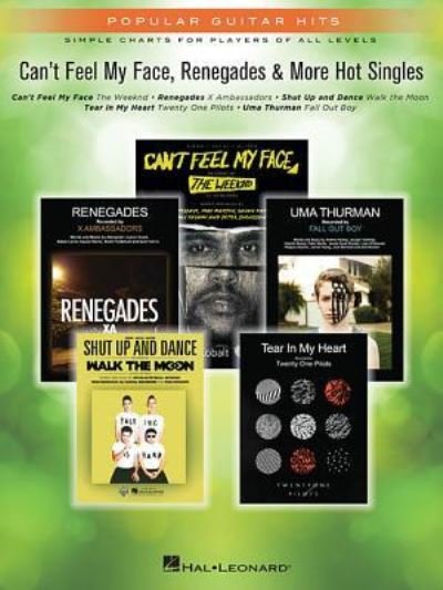 Cover for Hal Leonard Corp. · Can't Feel My Face, Renegades &amp; More Hot Singles (Paperback Book) (2015)