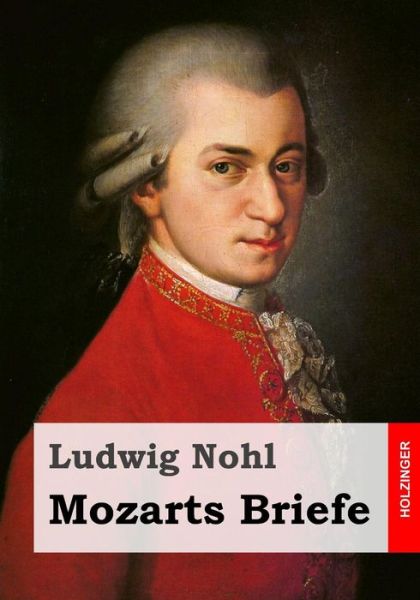 Cover for Ludwig Nohl · Mozarts Briefe (Pocketbok) (2014)