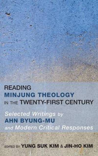 Cover for Yung Suk Kim · Reading Minjung Theology in the Twenty-first Century (Inbunden Bok) (2013)