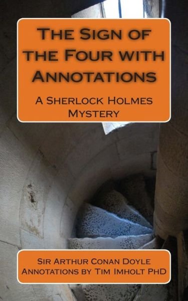 Cover for Sir Arthur Conan Doyle · The Sign of the Four with Annotations: a Sherlock Holmes Mystery (Taschenbuch) (2014)
